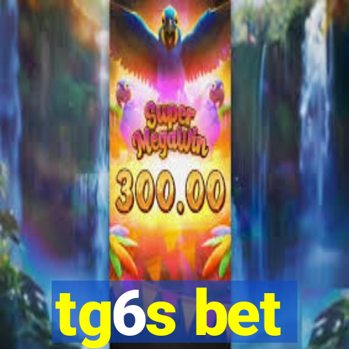 tg6s bet